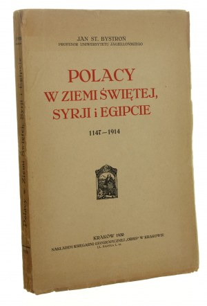Polacy w Ziemi Świętej Syrji i Egipcie 1147-1914 Bystroń Jan St. [1930]