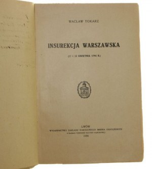 Insurekcja Warszawska (17 i 18 kwietnia 1794 r.) Wacław Tokarz [1934]