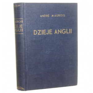 Dzieje Anglii T. I-II [współoprawne] Andre Maurois [1946]