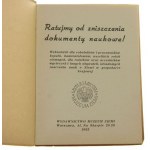 Ratujmy od zniszczenia dokumenty naukowe! Wskazówki dla robotników i pracowników kopalń, kamieniołomów, wszelkich robót ziemnych, dla rolników oraz uczestników wycieczek i innych obywateli, świadomych znaczenia nauk o Ziemi w gospodarce krajowej [1952]