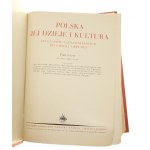 Polska, jej dzieje i kultura od czasów najdawniejszych do chwili obecnej t. I-III [Aleksander Brückner i inni] [Proj. opr. F. J. Radziszewski] [1932]