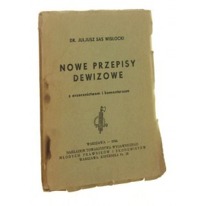 Nowe przepisy dewizowe z orzecznictwem i komentarzem Juliusz Sas Wisłocki [1936]