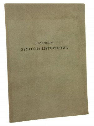Symfonia listopadowa Oskar Miłosz Oprac. graf. Krystyna Łopuszyńska [druk bibliofilski]