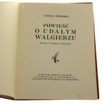 Powieść o udałym Walgierzu Żeromski Stefan zdobił Zygmunt Kamiński [1926]
