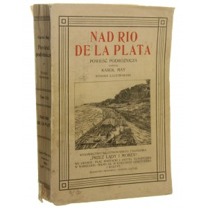 Nad Rio de la Plata Powieść podróżnicza Karol May Illustrowane powieści podróżnicze Karola Maya [1912]