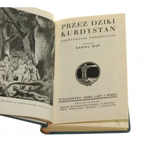 Przez dziki Kurdystan Opowiadanie podróżnicze T. I-II [współoprawne] Karol May [Opowiadania podróżnicze Karola Maya / 1937]