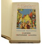 Bardzo przyjemne miasto Stanisław Wasylewski [Biblioteka Autorów Polskich / 1929]