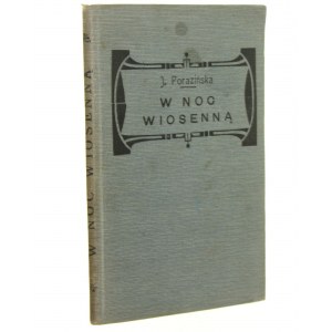 W noc wiosenną Baśń sceniczna w 3 odsłonach Janina Porazińska [1912]