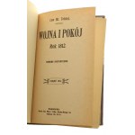 Wojna i pokój Rok 1812 Romans historyczny cz. I-XIII [komplet] Lew Tołstoj [Biblioteka Dzieł Wyborowych / 1911]