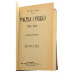 Wojna i pokój Rok 1812 Romans historyczny cz. I-XIII [komplet] Lew Tołstoj [Biblioteka Dzieł Wyborowych / 1911]