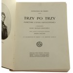 Trzy po trzy Pamiętniki z epoki napoleońskiej Aleksander Fredro Z przedm. Adama Grzymały-Siedleckiego Wyd. wstępem i uzup. zaopatrzył Henryk Mościcki [1917]