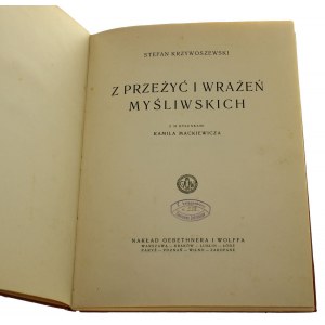 Z przeżyć i wrażeń myśliwskich Z 24 rysunkami Kamila Mackiewicza Stefan Krzywoszewski [1927]