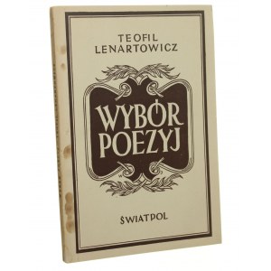 Wybór poezyj Teofil Lenartowicz [Biblioteka Arcydzieł Polskich / 1947]