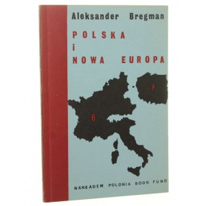 Polska i nowa Europa Aleksander Bregman [1963]