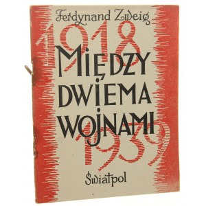 Pomiędzy dwiema wojnami Ferdynand Zweig [1945]