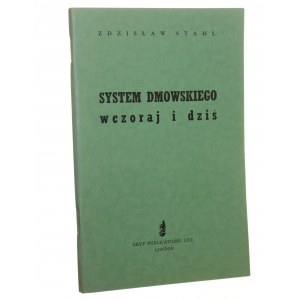 System Dmowskiego wczoraj i dziś Zdzisław Stahl [1953]