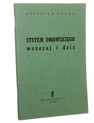 System Dmowskiego wczoraj i dziś Zdzisław Stahl [1953]