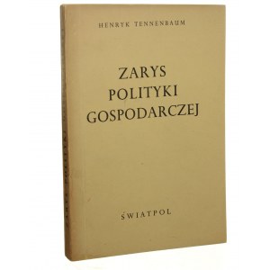 Zarys polityki gospodarczej Henryk Tennenbaum [1947]