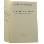 Czwarte pokolenie Szkice z dziejów nacjonalizmu polskiego Wojciech Wasiutyński [1982]