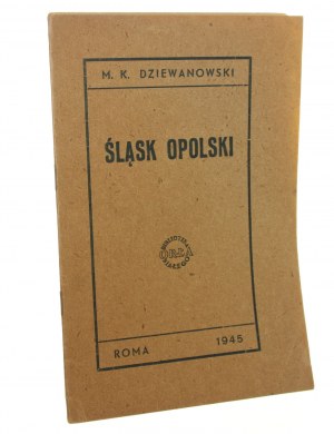 Śląsk Opolski Marian Kamil Dziewanowski [1945]