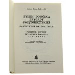 Byłem dowódcą Brygady Świętokrzyskiej Narodowych Sił Zbrojnych Pamiętnik dowódcy, świadectwa żołnierzy, dokumenty Antoni Bohun-Dąbrowski [1984]