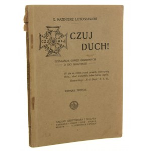 Czuj duch! Szesnaście gawęd obozowych o idei skautingu Kazimierz Lutosławski [1921]