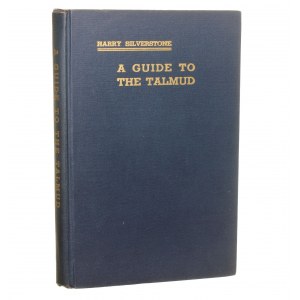 A Guide to the Talmud [przewodnik po Talmudzie] Harry Silverstone [1942]