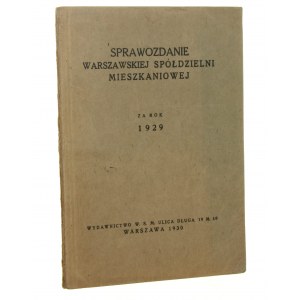 Warszawska Spółdzielnia Mieszkaniowa Sprawozdanie za rok 1929 [1930]