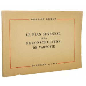 Le Plan Sexennal de la Reconstruction de Varsovie [Sześcioletni Plan Odbudowy Warszawy] Bolesław Bierut [1949]