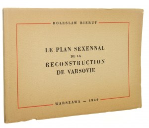 Le Plan Sexennal de la Reconstruction de Varsovie [Sześcioletni Plan Odbudowy Warszawy] Bolesław Bierut [1949]