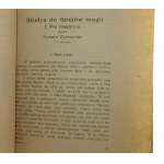 Studya do dziejów magii [cz.] I Pas magiczny z 4 tablicami napisał Ryszard Ganszyniec [Gansiniec Ryszard][Archiwum Towarzystwa Naukowego we Lwowie / 1922]