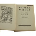 Prosta wiedza E. N. da C. Andrade i Julian Huxley [1939]