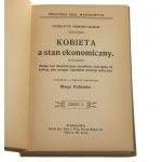 Kobieta a stan ekonomiczny Studya nad ekonomicznym stosunkiem mężczyzny do kobiety, jako ważnym czynnikiem ewolucyi społecznej t. I-II Charlotte Perkins Gilman [Biblioteka Dzieł Wyborowych / 1909]