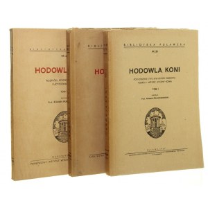 Hodowla koni t. I-III Prawocheński Roman [Biblioteka Puławska t. XXVIII / 1947-1950]