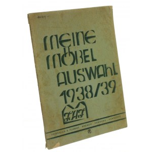 Meine Mobel Auswahl 1938/39 Friedrich A. Flamme Bremen etc. [katalog mebli]