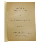 Moderne Wohnraume Das Buch der Schonen Mobel Herausgegeben von Albert Gleiser [Katalog / meble / ca 1930]