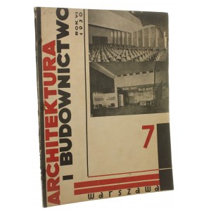 Architektura i budownictwo Miesięcznik ilustrowany nr 7 rok VI 1930