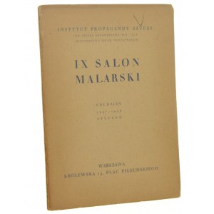 IX Salon Malarski Grudzień 1937- styczeń 1938 m. in. T. Potworowski, T. Niesiołowski [katalog / 1938]