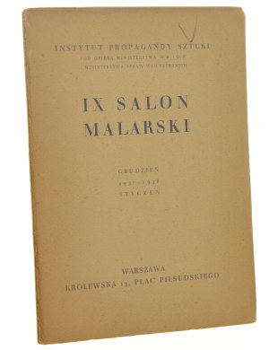 IX Salon Malarski Grudzień 1937- styczeń 1938 m. in. T. Potworowski, T. Niesiołowski [katalog / 1938]
