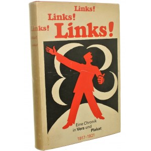 Links! Links! Links! Eine Chronik in Vers Und Plakat 1917-1921 by Fritz (Ed. ) Mierau [1970]