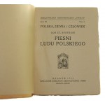 Pieśni ludu polskiego Jan St. Bystroń [Biblioteczka Geograficzna Orbis / 1924]