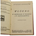 Włókno w przyrodzie, w technice i w gospodarstwie Stefan Kossuth [Biblioteka Naukowa Wendego / 1918]