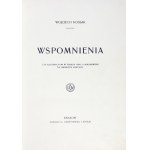 KOSSAK Wojciech - Wspomnienia. Z 92 illustracyami w tekście oraz 8 kolorowemi na osobnych kartach....
