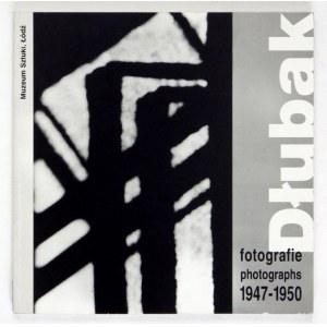 [Zbigniew] Dlubak. Photographs 1947-1950.