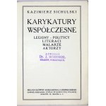 SICHULSKI Kazimierz - Karykatury współczesne. Legionen, Politiker, Schriftsteller, Maler, Schauspieler. Kraków [1920]....