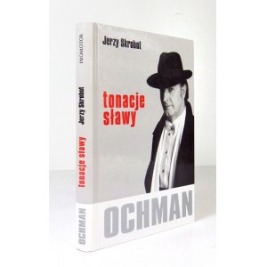 SKROBOT J. - Tones of fame. A novel about Wieslaw Ochman. Dedications by the author and Wieslaw Ochman