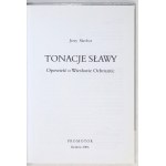 SKROBOT J. - Tones of fame. A novel about Wieslaw Ochman. Dedications by the author and Wieslaw Ochman