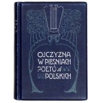 BEŁZA Władysław – Ojczyzna w pieśniach poetów polskich. 1901