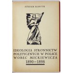 KAWYN Stefan - Ideology of political parties in Poland vis-a-vis Mickiewicz 1890-1898. lvov 1937. Nakł. Philomata. 8,...