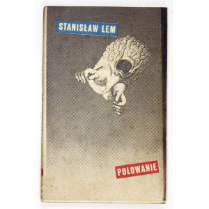 LEM Stanislaw - Hunting. 1st ed. Cover proj. by Daniel Mróz.